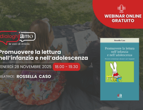 Nuovo evento formativo gratuito di Anicia “Promuovere la letteratura nell’infanzia e nell’adolescenza”.